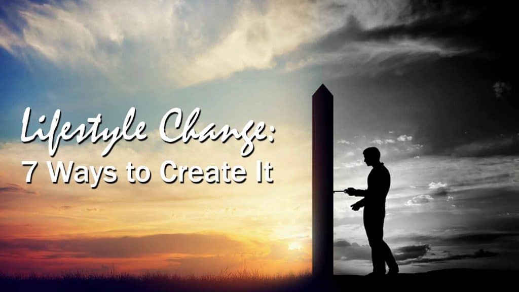 lifestyle-change-7-ways-to-create-it-travel-life-experiences